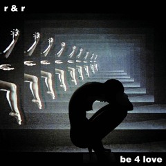 R & R - Be 4 Love Ft. Black Soda