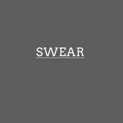 SWEAR (REPRISE)