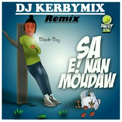Dj Kerbymix Feat Black Boy - Sa E Nan Bouda W Remix [ Haitian Trap ]