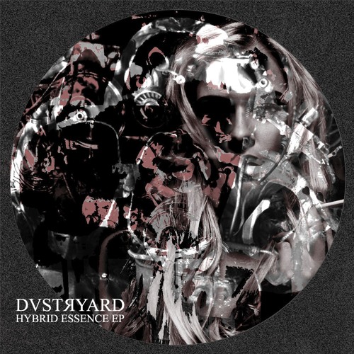 DVSTЯYARD - Hybrid Essence