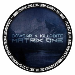 Bowsar & Kilobite - Matrix One (Free Download)