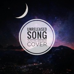 Unreleased Song Justin Bieber Cover