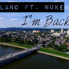 Lano x Im Back Ft. Nuke (Prod. MannyMade)