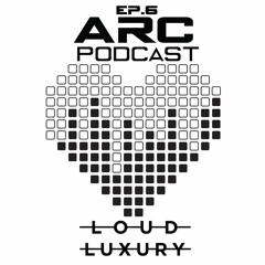 Alberta Rave Community Podcast Ep.6 - Guestmix: Loud Luxury