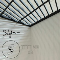 TTTT MIX 03 - Stefan
