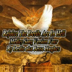 Rejoice The Devils Are In Hell Medley Song Four