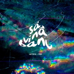 Az✝eca X PBA aka VosTMane - Sa Vina Banu
