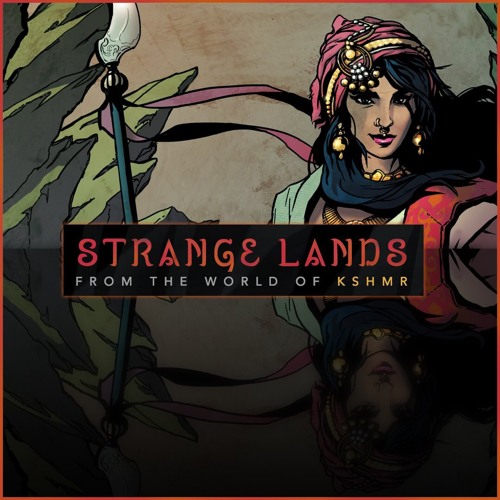 KSHMR - Strange Lands (Remix Stems) [FREE}