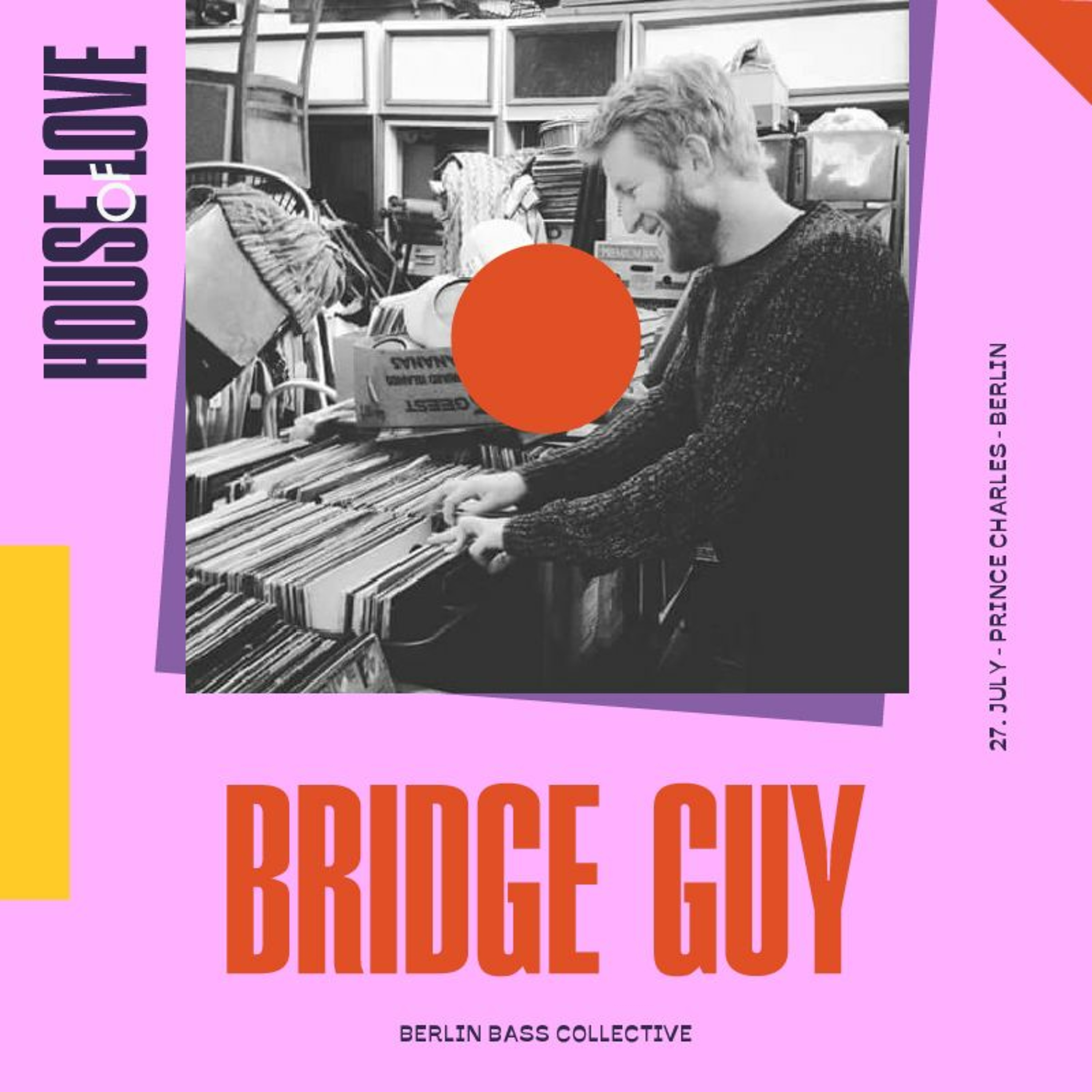 Bridge Guy live at House of Love (27.07.17) @ Prince Charles Berlin episode artwork