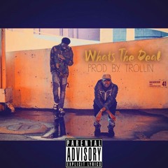 What's The Deal - HomeTeam (Prod By. Trollin)