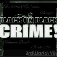 Black On Black Crime - 3rdWorld/YB