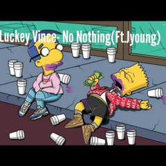No Nothin x Luckey Vince x JYoung