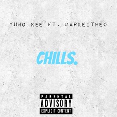 CHILLS Feat. Markeitheo