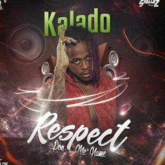 KALADO - RESPECT PON ME NAME
