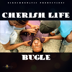 BUGLE - CHERISH LIFE