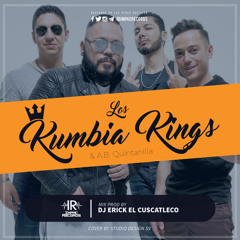 Los Kumbia Kings y A.B. Q - Mix By Dj Erick El Cuscatleco I.R.