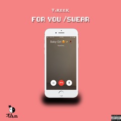 @txreek | FOR YOU (SWEAR) (prod. Pdub)