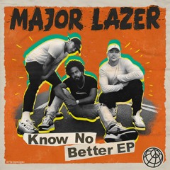 Major Lazer - Know No Better(Stephen Murphy & Kyle Meehan Remix)