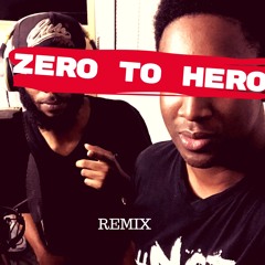 Zero to Hero (remix) ft. KingTut