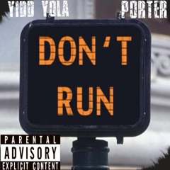 Porter & Yola x Dont Run (Mixed by @BuckBanditReno)