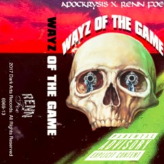 Renn Foe x Apoc Krysis - Wayz Of The Game (Prod. by Apoc Krysis)
