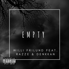 Empty feat. Razze & Denkkan