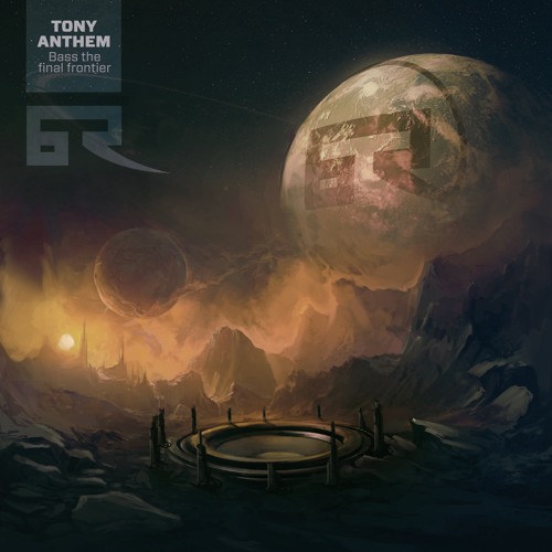 Tony Anthem - Bass the final frontier *OUT NOW* on Bad Taste Recordings