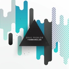 Drug Problem [FREE DOWNLOAD]