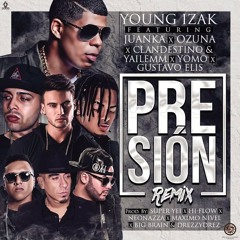 Young Izak Ft. Ozuna, Juanka, Yailemm & Clandestino, Yomo Y Gustavo Elis – Presión (Remix)