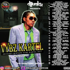DJJUNKY PRESENTS - VYBZ KARTEL GAZANATION MIXTAPE 2K17😈
