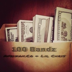100 Bandz (Prod. DigitLIX) Ft. Afrikan.Co, Lil Chris