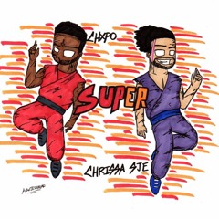 Super (ft. CHXPO) [Prod. by Tee $'teez]