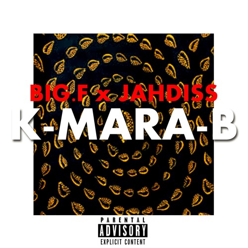 Big.f x Jahdiss K-MARA-B