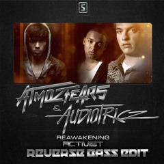 Atmozfears & Audiotricz - Reawakening (Activist Reverse Bass Edit) FREE DOWNLOAD
