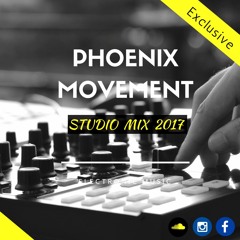 Phoenix Movement - Studio Mix 2017