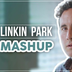 LINKIN PARK MASHUP | RIP Chester Bennington