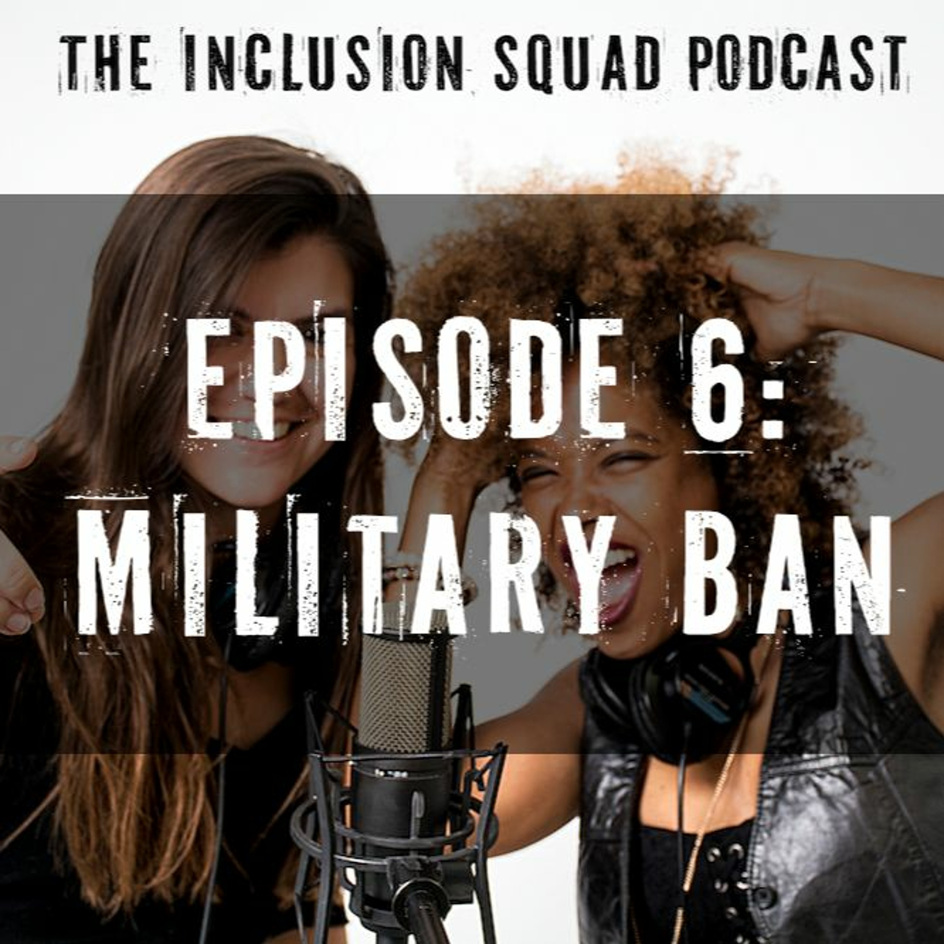 Ep. 6 Military Ban episode artwork
