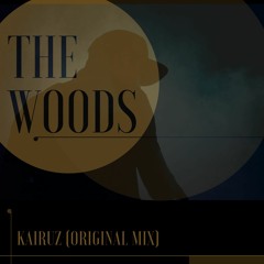 The Woods (Original Mix)