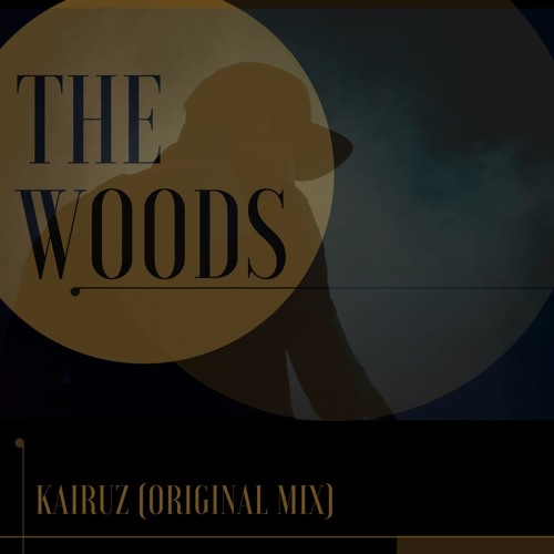 The Woods (Original Mix)