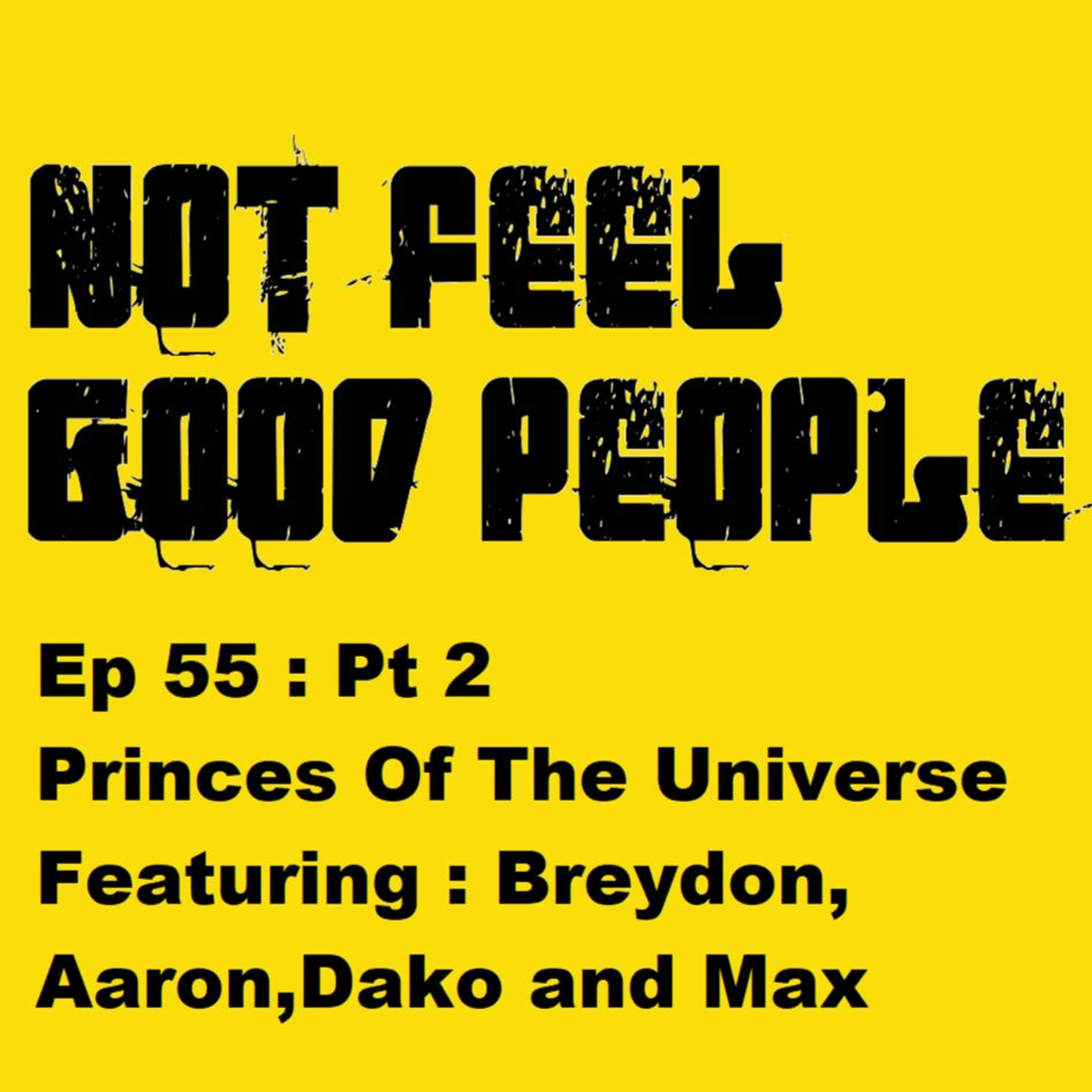 NFGP Ep 55 :Pt 2 Princess of the universe episode artwork