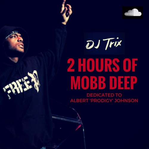 2 Hours Of Mobb Deep by DJ TRIX UK | Free Listening on SoundCloud ...