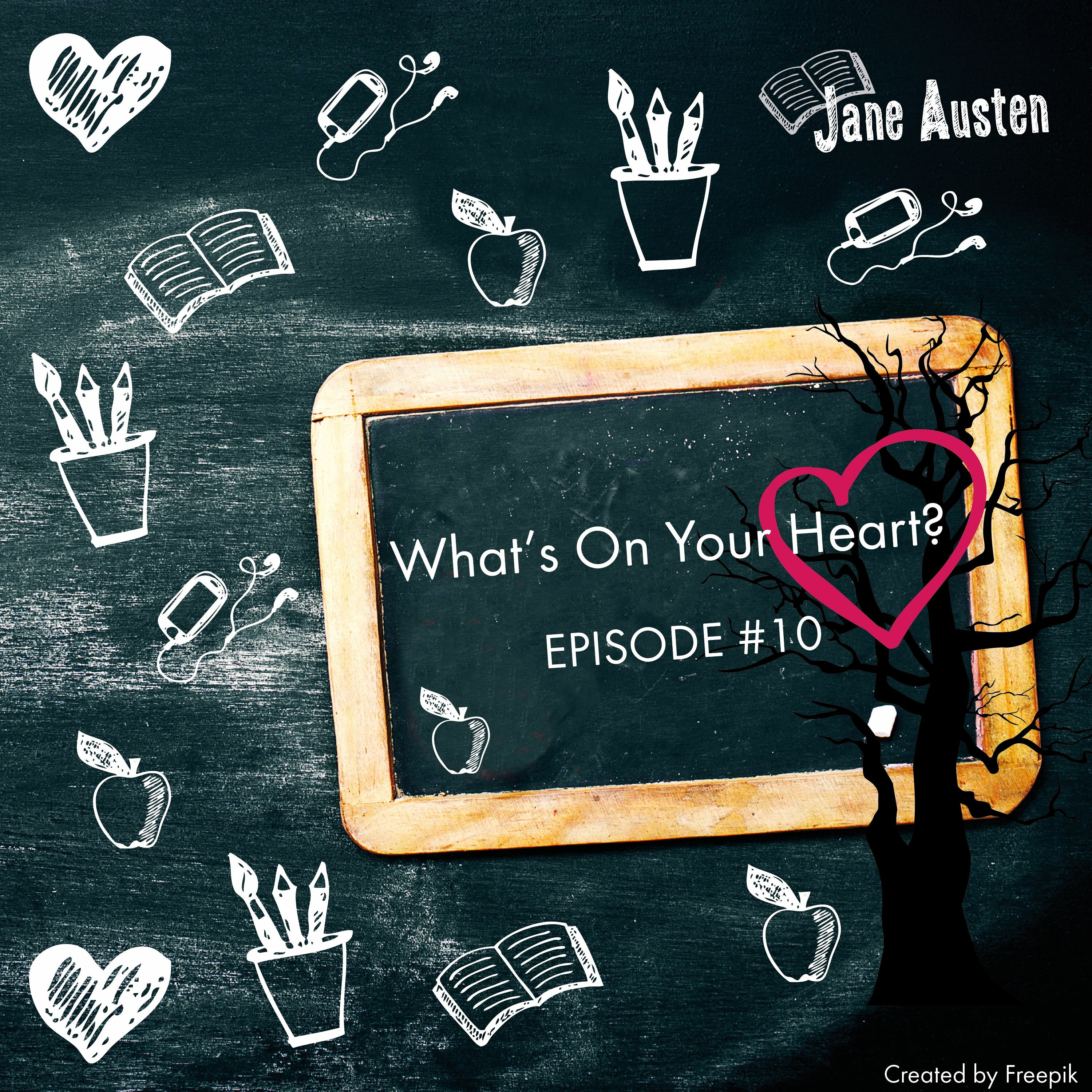 Episode 10 - What's On Your Heart? episode artwork