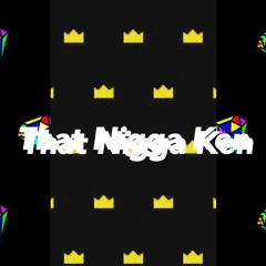 That Nigga Ken (Prod. By Kid Ocean) Free Download