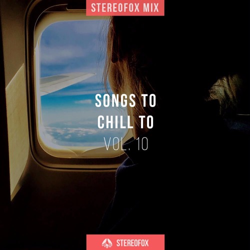 Mix: Songs To Chill To vol. 10