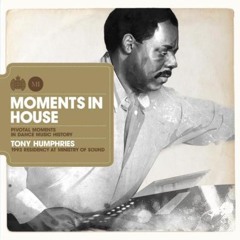 486 - Moments In House mixed by Tony Humphries - Disc 1 (2008)