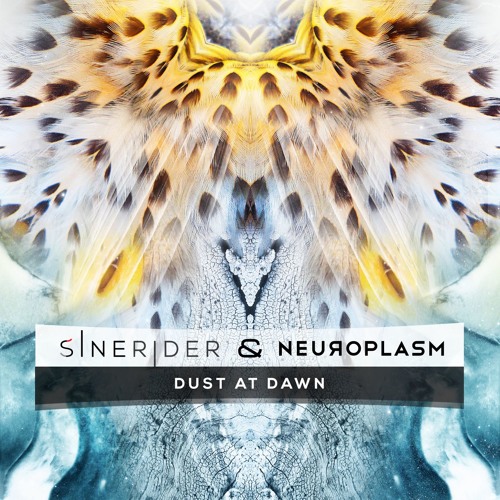 Sinerider & Neuroplasm - Dust at Dawn (Out Now)