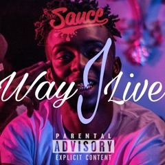 Way I Live X ZBESaucee