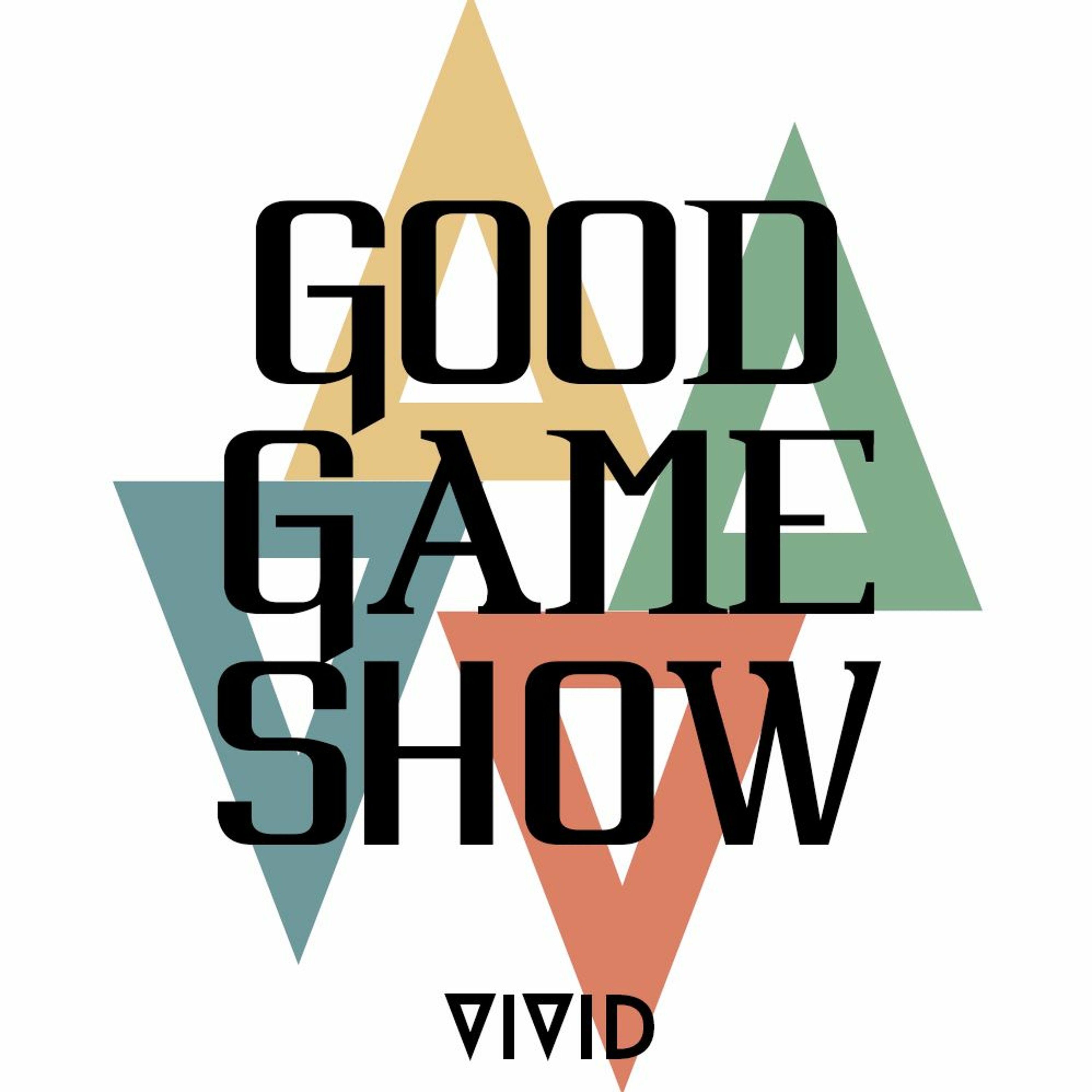 IT'S HAPPENING - Good Game Show #1