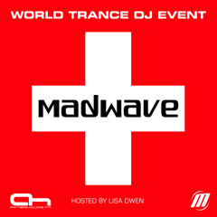 Madwave - World DJ Trance Event (30.07.2017)