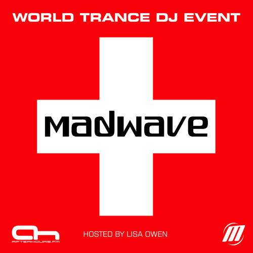 Madwave - World DJ Trance Event (30.07.2017)